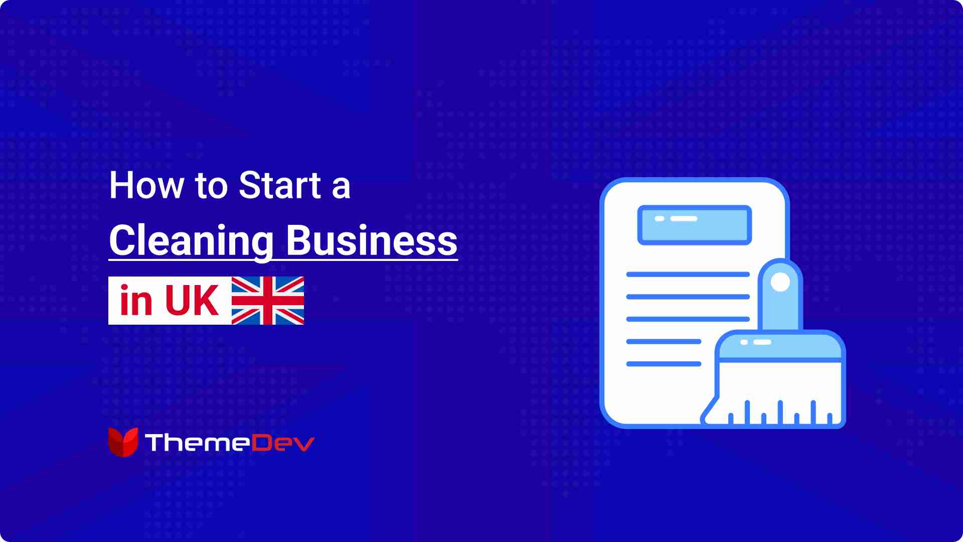 How to Start a Cleaning Business in UK (2024 Guide) ThemeDev