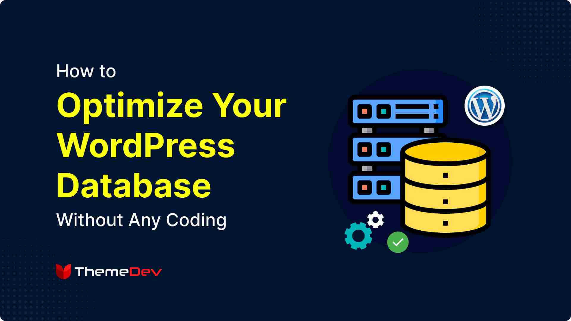 How to Optimize Your WordPress Database Without Any Coding