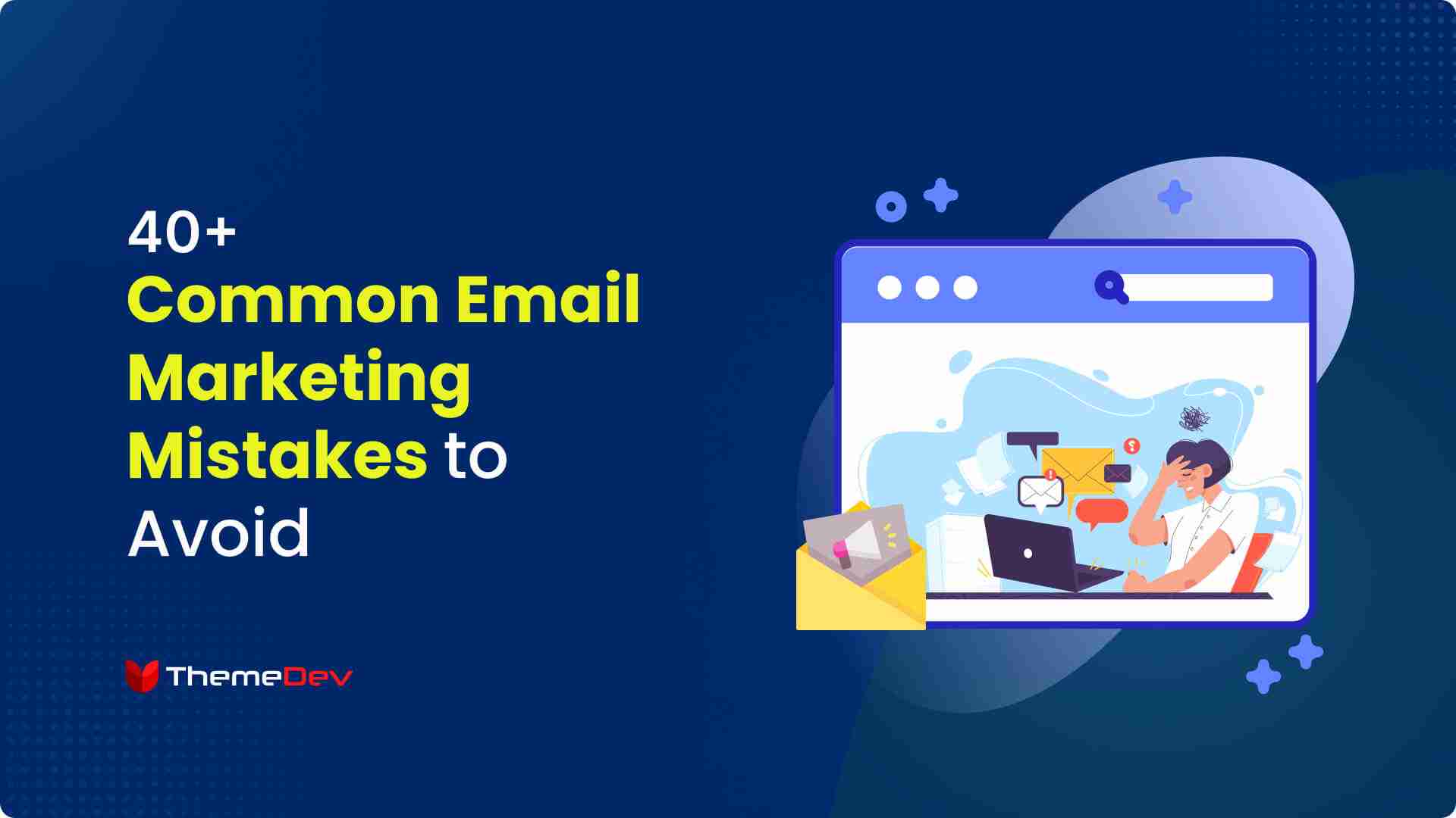 40+ Common Email Marketing Mistakes to Avoid in 2025