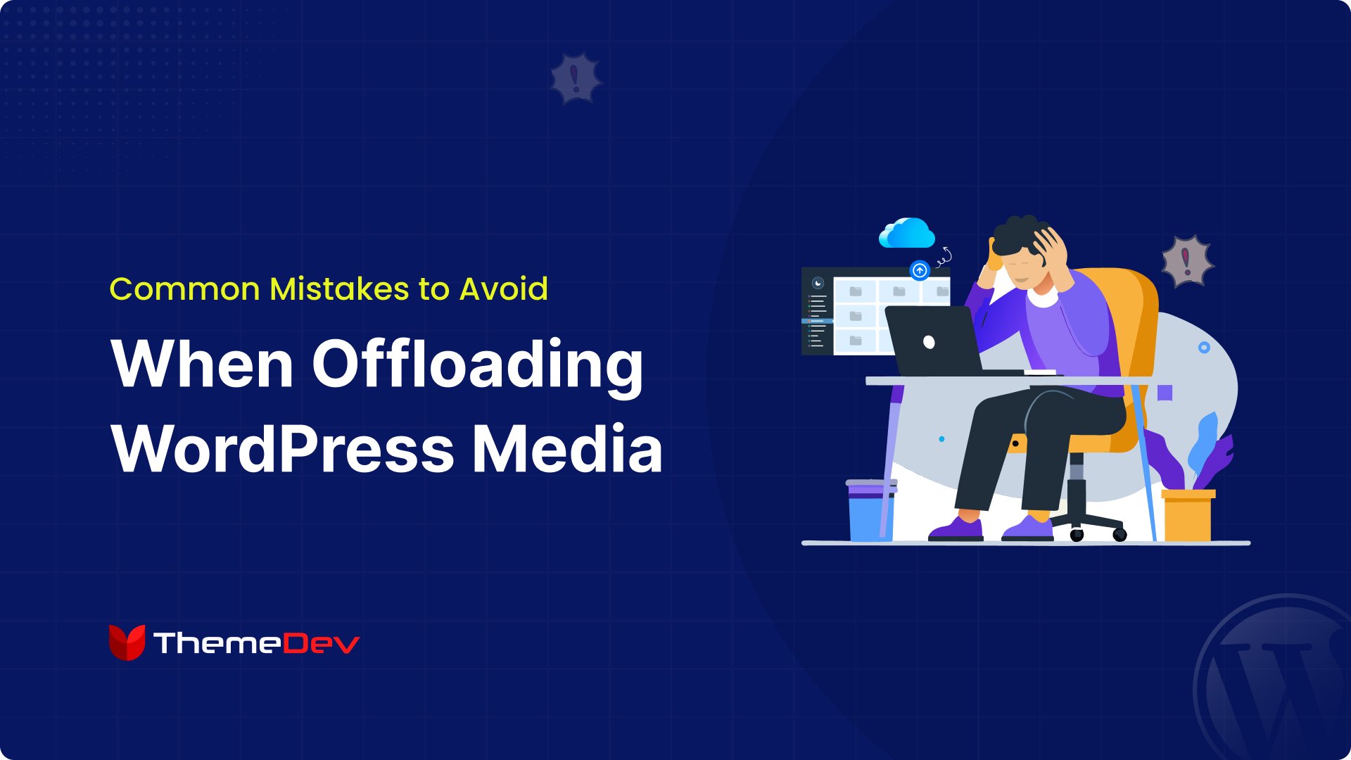 10+ Common Mistakes to Avoid When Offloading WordPress Media